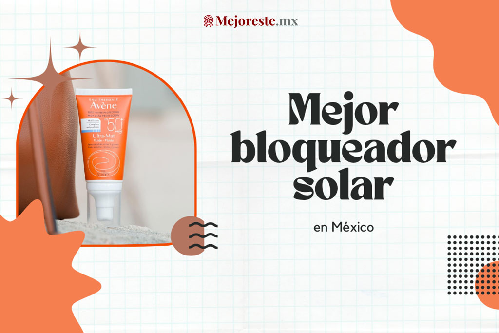 12 Mejor bloqueador solar en México 2024: Reseñas