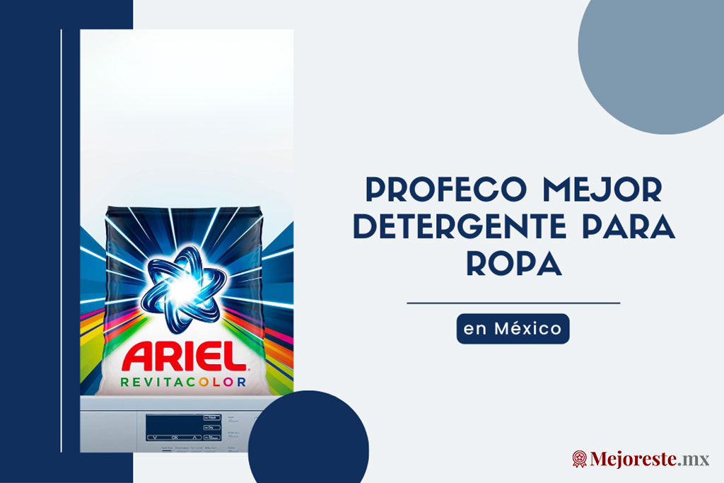 10 Profeco mejor detergente para ropa en México 2024